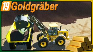LS19 Goldgräber Folgen 26 - 33