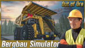 Out of Ore Bergbau Simulator [7] Folgen 44-49